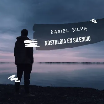 Nostalgia En Silencio by Daniel Silva