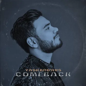 Comeback by Yash Browns