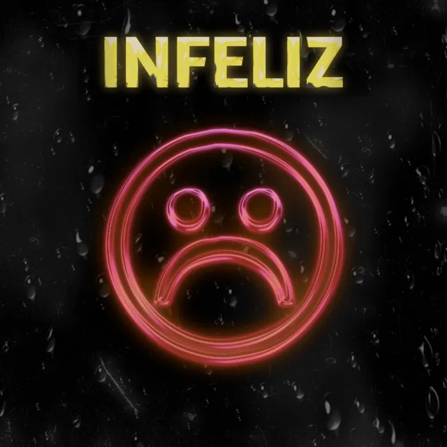 INFELIZ