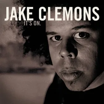 It's On by Jake Clemons