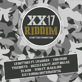 XX17 RIDDIM by Lu Dottore