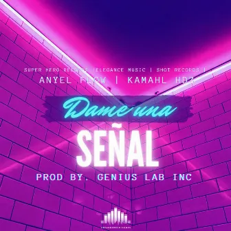 Dame Una Señal by Kamahl Hdz