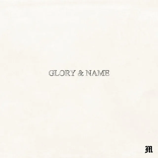 Glory & Name