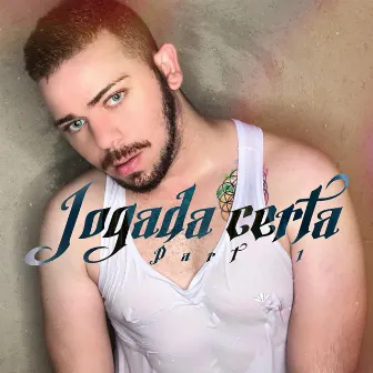 Jogada Certa, Pt. 1 by Matti