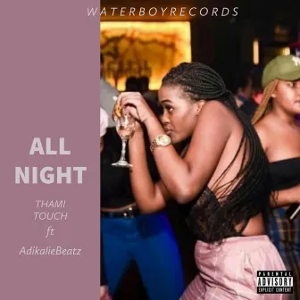 All Night by Thami Touch