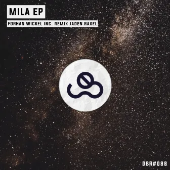 MILA EP by Forhan Wickel