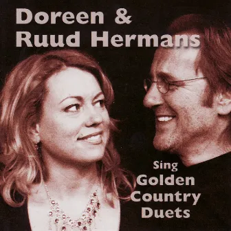 Doreen & Ruud Hermans Sing Golden Country Duets by Doreen