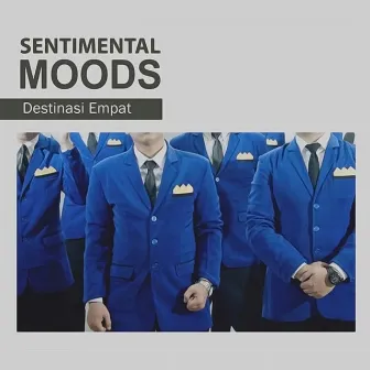 Destinasi Empat by Sentimental Moods