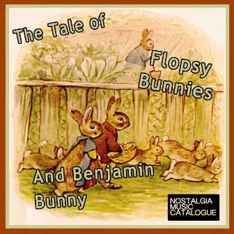 The Tale of Flopsy Bunnies & Benjamin Bunny by Vivien Leigh