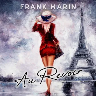 Au Revoir by Frank Marin