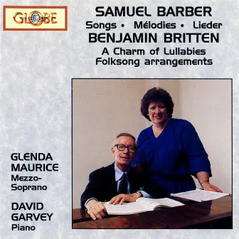 Barber: Songs / Britten: A Charm of Lullabies & Folksong Arrangements by David Garvey