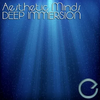 Deep Immersion by Aesthetic Minds