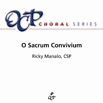 O Sacrum Convivium by OCP Choir