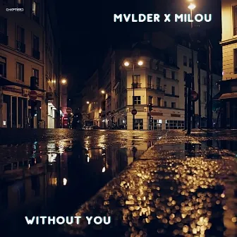 Without You by MVLDER