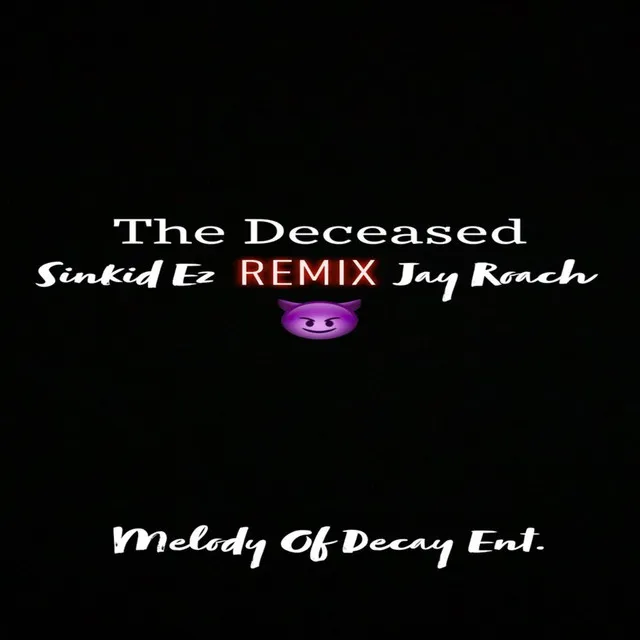 The Deceased - Remix