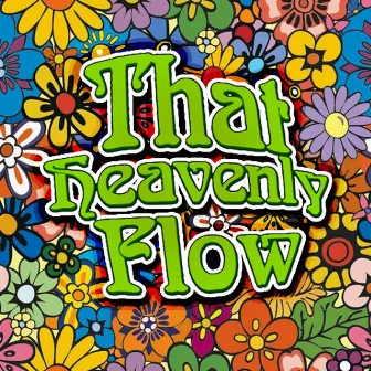 That Heavenly Flow by Flawdzilla