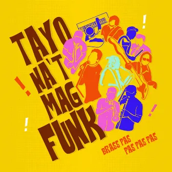 Tayo Na't Mag-Funk by Brass Pas Pas Pas Pas