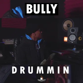 Drummin' by Bully