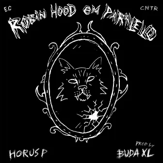 Robin Hood em Paralelo by Horus P