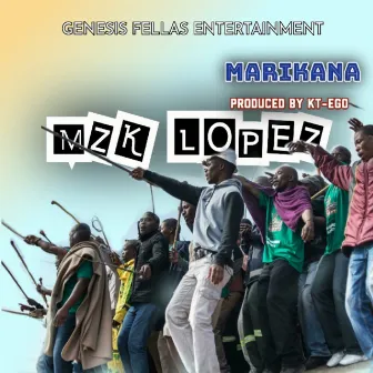 Marikana by MZK LOPEZ