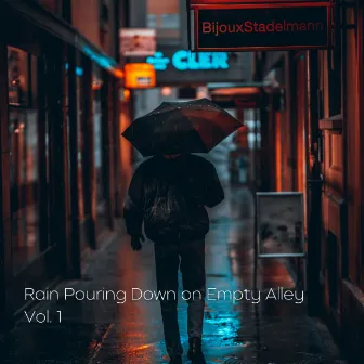 Rain Pouring Down on Empty Alley Vol. 1 by Nature Label