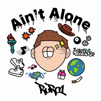 Ain't Alone by RUR01