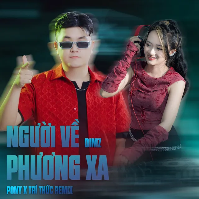 Người Về Phương Xa - Dimz Ft Trí Thức Remix