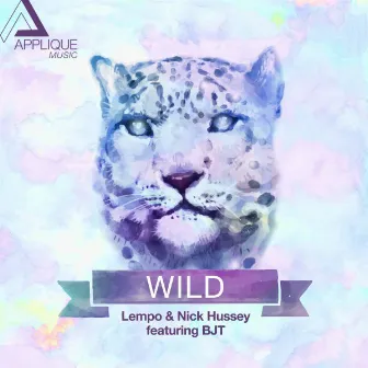 Wild (feat. BJT) - EP by Nick Hussey