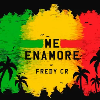 Me Enamore by Fredy CR