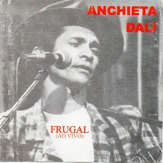 Frugal (Ao Vivo) by Anchiéta Dali