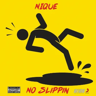 No Slippin by Nique