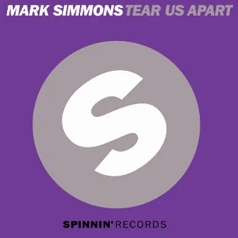 Tear Us Apart (Remixes) by Mark Simmons