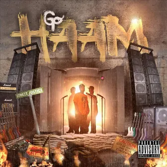 GO H.A.A.M by Street Justice