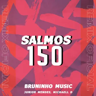 Salmos 150 (Remix) by Michaell D