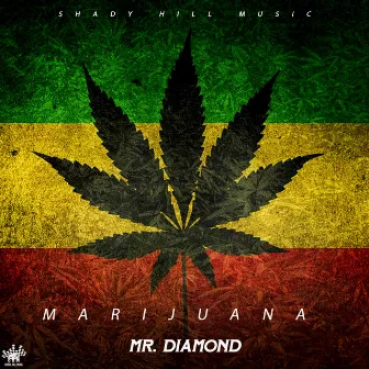 Marijuana by Mr. Diamond