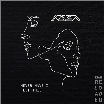 Never Have I Felt This by Koven