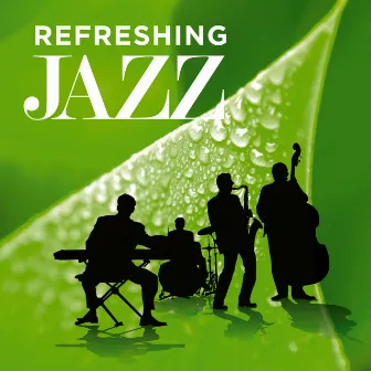 Refreshing Jazz by Sandro Gibellini Trio