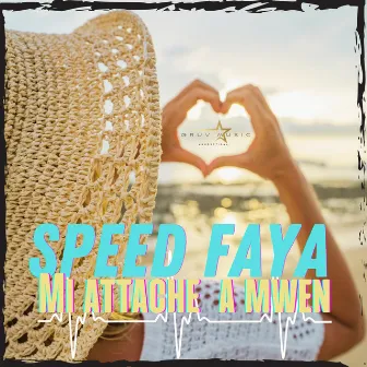 Mi Attache a Mwen by Speed Faya