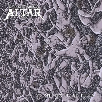 Mechanical Tides by Corrupt Moral Altar