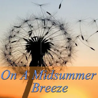 On A Midsummer Breeze by Feng Shui