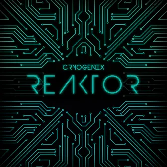 Reaktor (Club Mix) by Cryogenix