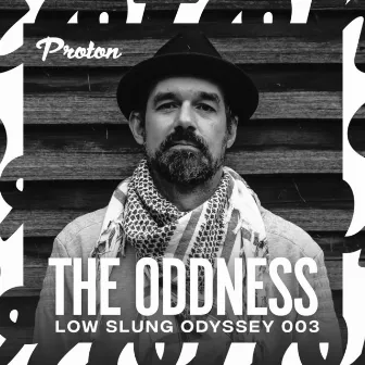 Low Slung Odyssey 003 (DJ Mix) by The Oddness