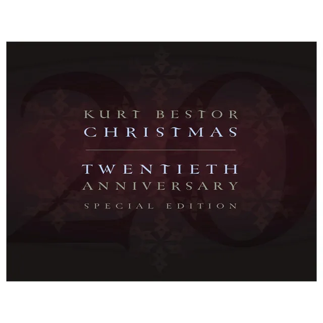 Kurt Bestor Christmas Twentieth Anniversary Special Edition