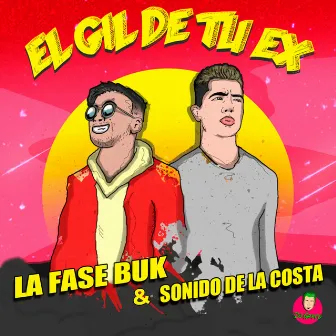 El Gil de Tu Ex by Sonido De La Costa