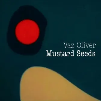 Mustard Seeds by Vaz Oliver