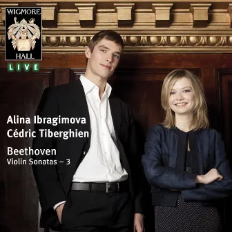 Beethoven: Violin Sonatas, Vol. 3 (Wigmore Hall Live) by Alina Ibragimova