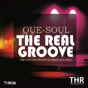 The Real Groove by Brian Que Soul