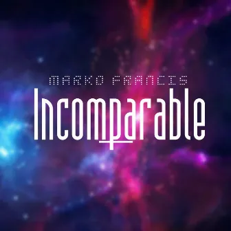 Incomparable by Marko Francis