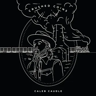 Crushed Coins by Caleb Caudle