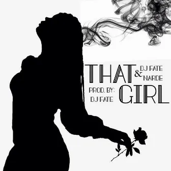 That Girl by DJ Fate